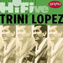 Trini Lopez: Rhino Hi-Five: Trini Lopez