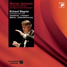 Mariss Jansons: Wagner: Orchestral Music from Tannhäuser, Lohengrin, Walküre, Götterdämmerung