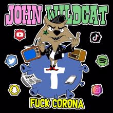 John Wildcat: Fuck Corona