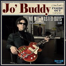 Jo' Buddy: No Mo' Wasted Days