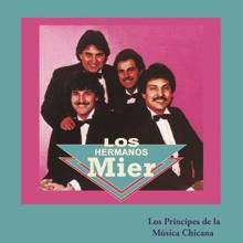 Los Hermanos Mier: Los Príncipes de la Música Chicana