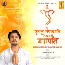 Sonu Nigam: Kushal Chapalgati Nachtati Ganpati