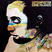 Eddie Palmieri: Superimposition