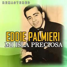 Eddie Palmieri: Mi Isla Preciosa (Remastered)