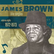 James Brown: The Singles Vol. 8: 1972-1973