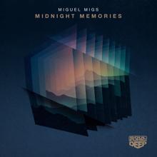 Miguel Migs: Midnight Memories (Miguel Migs Moody Touch Rework)