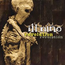 Ill Nino: Revolution Revolucion