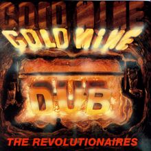 The Revolutionaires: Goldmine Dub