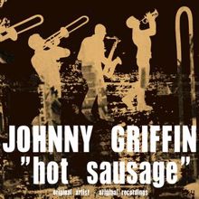 Johnny Griffin: It's You or No One