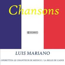 Luis Mariano: Operettes: Le chanteur de Mexico / La belle de Cadix