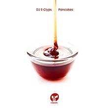 DJ E-Clyps: Pancakes (Extended Club Mix)