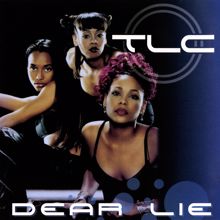 TLC: Dear Lie