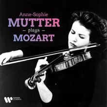 Anne-Sophie Mutter: Anne-Sophie Mutter Plays Mozart