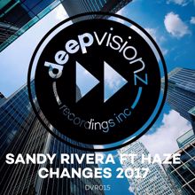 Sandy Rivera, Haze: Changes (feat. Haze) (Kings Of Tomorrow vs. Rhemi Dub)