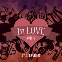 Cal Tjader: In Love with Cal Tjader