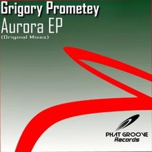 Grigory Prometey: Aurora Ep