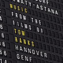 The City of Prague Philharmonic Orchestra: Music from the Films of Tom Hanks