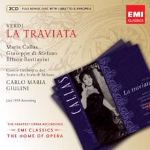 Maria Callas, Orchestra del Teatro alla Scala di Milano, Carlo Maria Giulini, Antonio Zerbini, Arturo La Porta, Coro del Teatro alla Scala di Milano, Ettore Bastianini, Giuseppe Di Stefano, Giuseppe Zampieri, Silvana Zanolli, Silvio Maionica: Verdi: La traviata, Act 2: "Alfredo, Alfredo, di questo core" (Violetta, Flora, Germont, Gastone, Barone, Dottore, Marchese, Coro, Alfredo) [Live, Milan 1955]