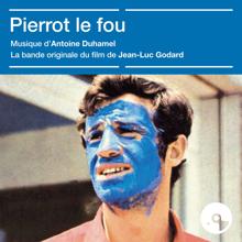 Antoine Duhamel: Pierrot le fou (Bande originale du film) (Pierrot le fouBande originale du film)