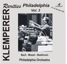 Philadelphia Orchestra: Klemperer Rarities: Philadelphia, Vol. 3