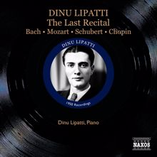 Dinu Lipatti: Dinu Lipatti - The Last Recital (16 September 1950)