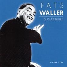 Fats Waller: Sugar Blues