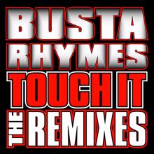 Busta Rhymes: Touch It Remixes