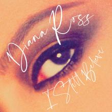 Diana Ross: I Still Believe