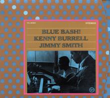 Kenny Burrell, Jimmy Smith: Blue Bash (Deluxe Edition)