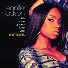 Jennifer Hudson: No One Gonna Love You Remixes