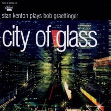 Stan Kenton: City Of Glass