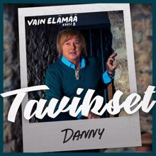 Danny: Tavikset