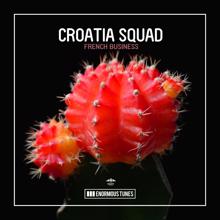 Croatia Squad: French Business (Extended Mix)