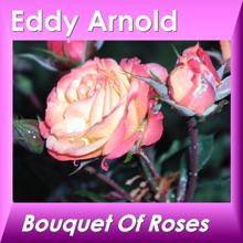 Eddy Arnold: Bouquet of Roses