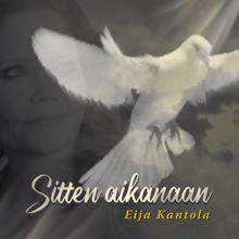 Eija Kantola: Sitten aikanaan