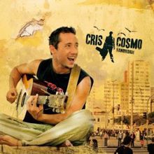 Cris Cosmo: Abra Seu Coração (The Time Is Now)