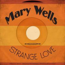 Mary Wells: Strange Love (Remastered)