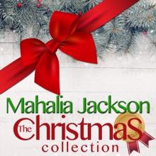 Mahalia Jackson: The Christmas Collection