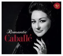 Montserrat Caballé: Romantic Caballé