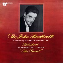 Sir John Barbirolli: Schubert: Symphony No. 9, D. 944 "The Great"