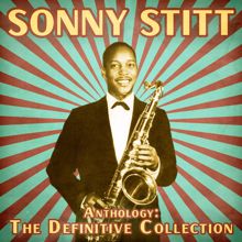 Sonny Stitt: Anthology: The Definitive Collection (Remastered)