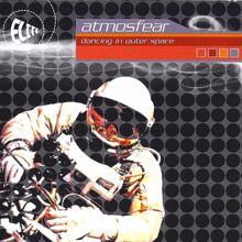 Atmosfear: Dancing In Outer Space: The Album