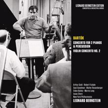 Leonard Bernstein: Bartók: Concerto for 2 Pianos, Sz. 115 & Violin Concerto No. 2, Sz. 112