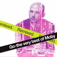 Moby: Go - The Very Best Of Moby Remixed