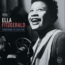 Ella Fitzgerald: Something To Live For