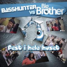 Basshunter: Fest i hela huset (v/s BigBrother)
