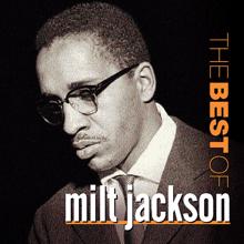 Milt Jackson: The Best Of Milt Jackson