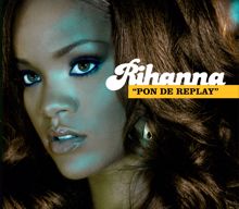 Rihanna: Pon de Replay