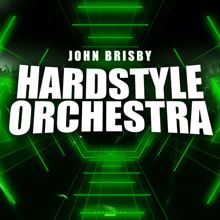 John Brisby: Hardstyle Orchestra (Extended Mix)