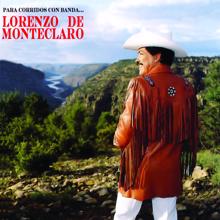 Lorenzo de Monteclaro: Para Corridos Con Banda...Lorenzo De Monteclaro